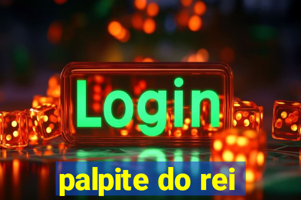 palpite do rei